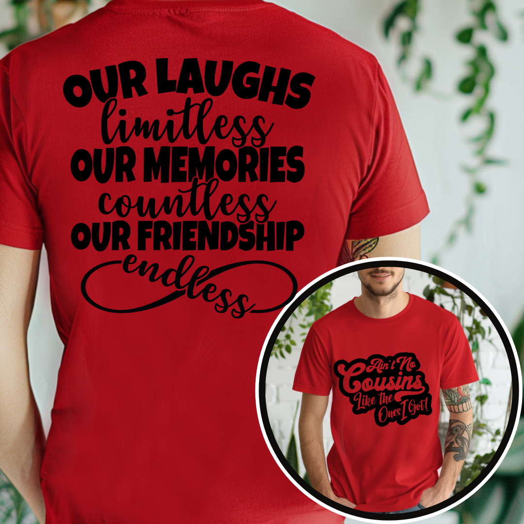 Ain’t No Cousins Like the One I Got Family Tee